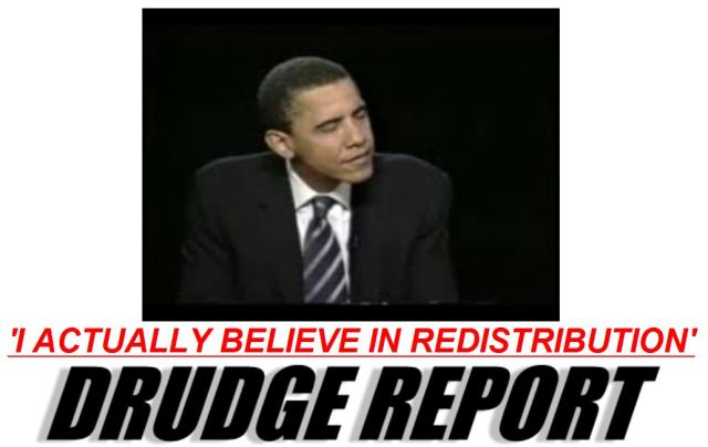 Drudge_I actually believe in redistribution